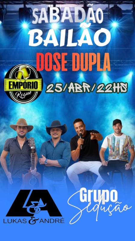 Evento emporio-roque---sabado---2504---22h---grupo-seducao--lukas--andre