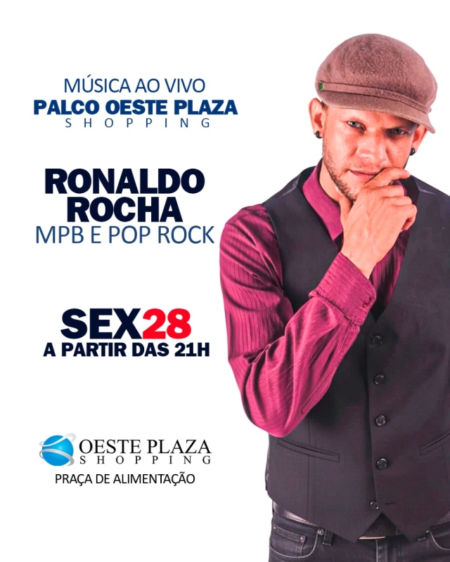 Evento oeste-plaza-shopping---sexta---2811---21h---ronaldo-rocha