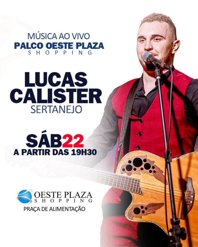 Evento oeste-plaza-shopping---sabado---2211---19h30---lucas-calister