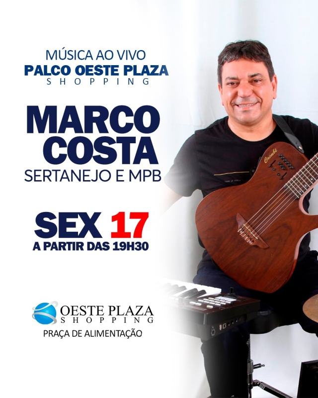 Evento oeste-plaza-shopping---sexta---1707---19h30---marco-costa